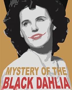 Mystery of the Black Dahlia