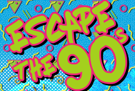 Escape the 90's