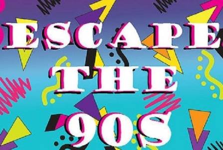 Escape the 90's