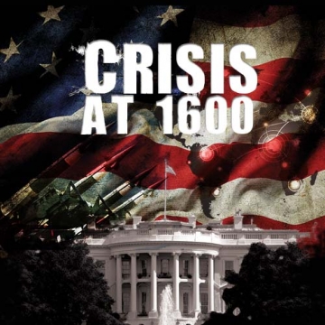 Crisis at 1600