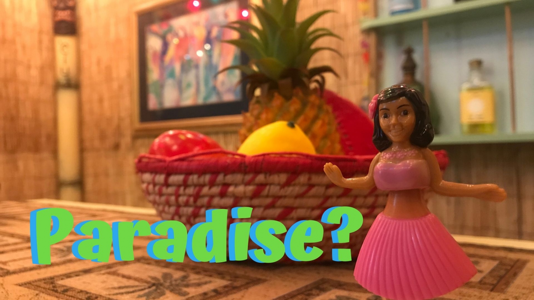 Paradise?