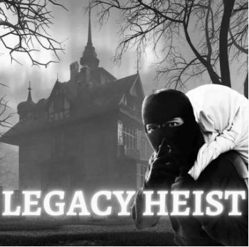 Legacy Heist