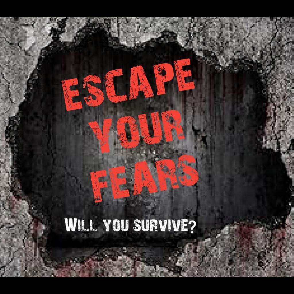 ESCAPE YOUR FEARS