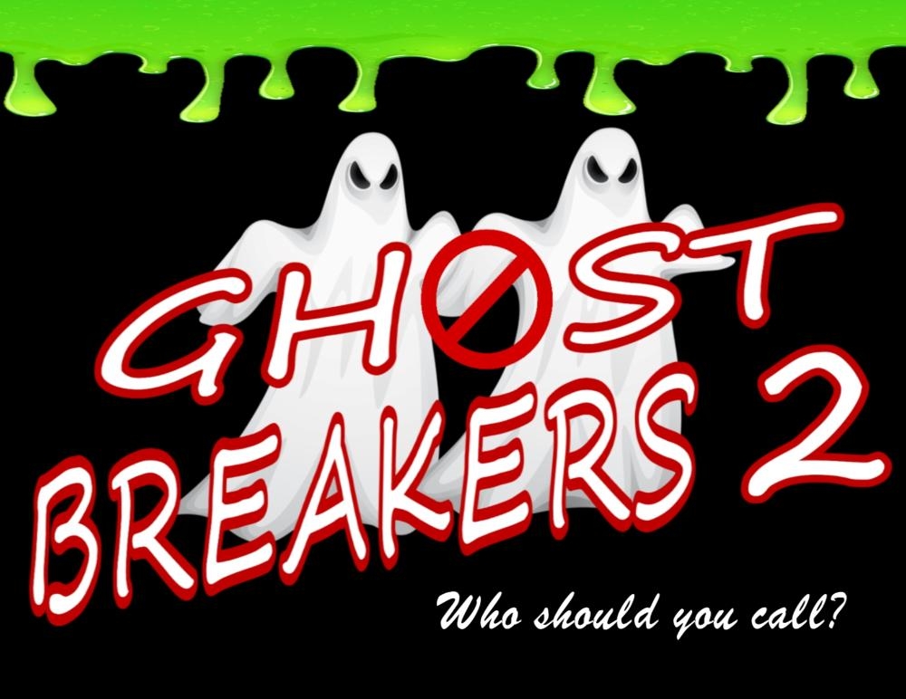 GHOSTBREAKERS 2