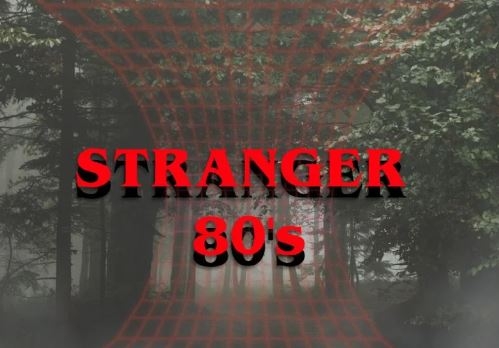 Stranger 80’s